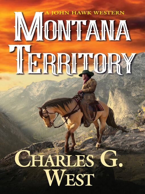 Title details for Montana Territory by Charles G. West - Available